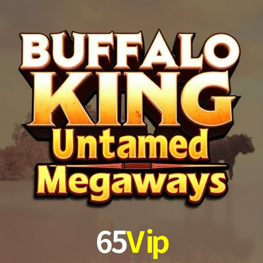 65Vip.Com: Jogos de Caça-Níqueis-Altas Recompensas, Roleta-Velocidade, Blackjack-Desafios Máximos